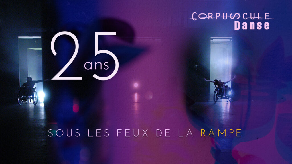 Corpuscule Danse, 25 ans sous les feux de la rampe!